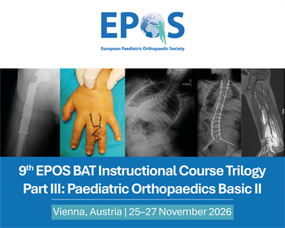 9th EPOS BAT Instructional Course Trilogy Part III: Paediatric Orthopaedics Basic II