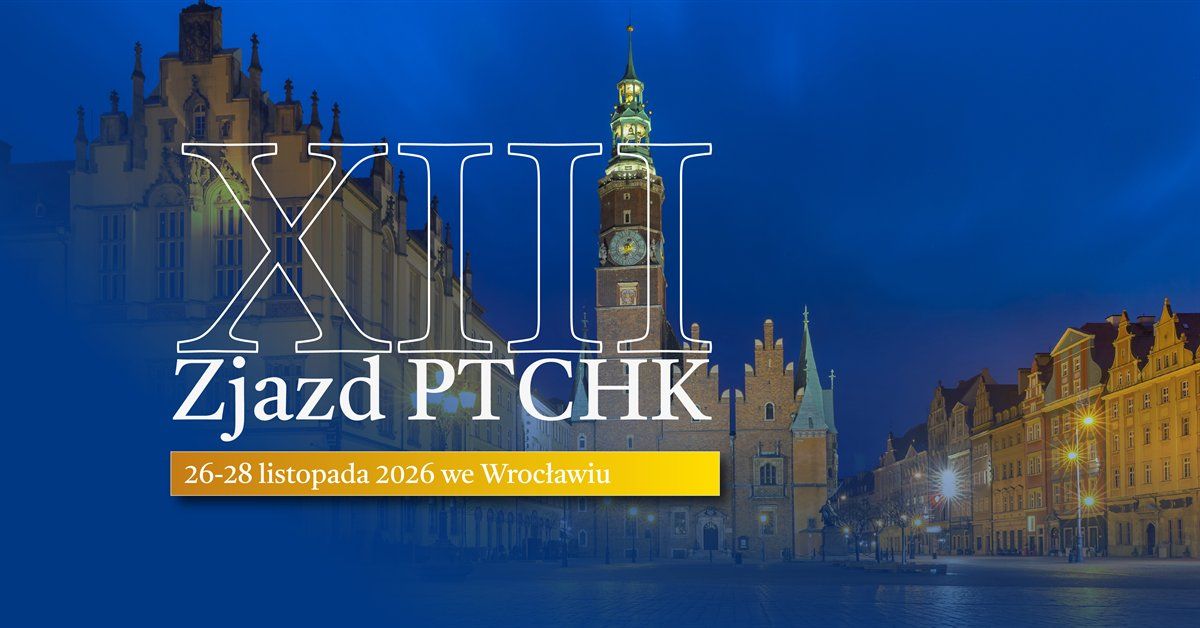 XIII Zjazd Polskiego Towarzystwa Chirurgii Kręgosłupa (PTChK)
